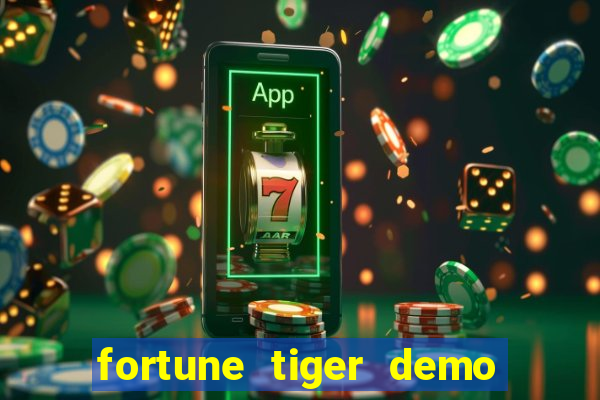 fortune tiger demo aposta de 500